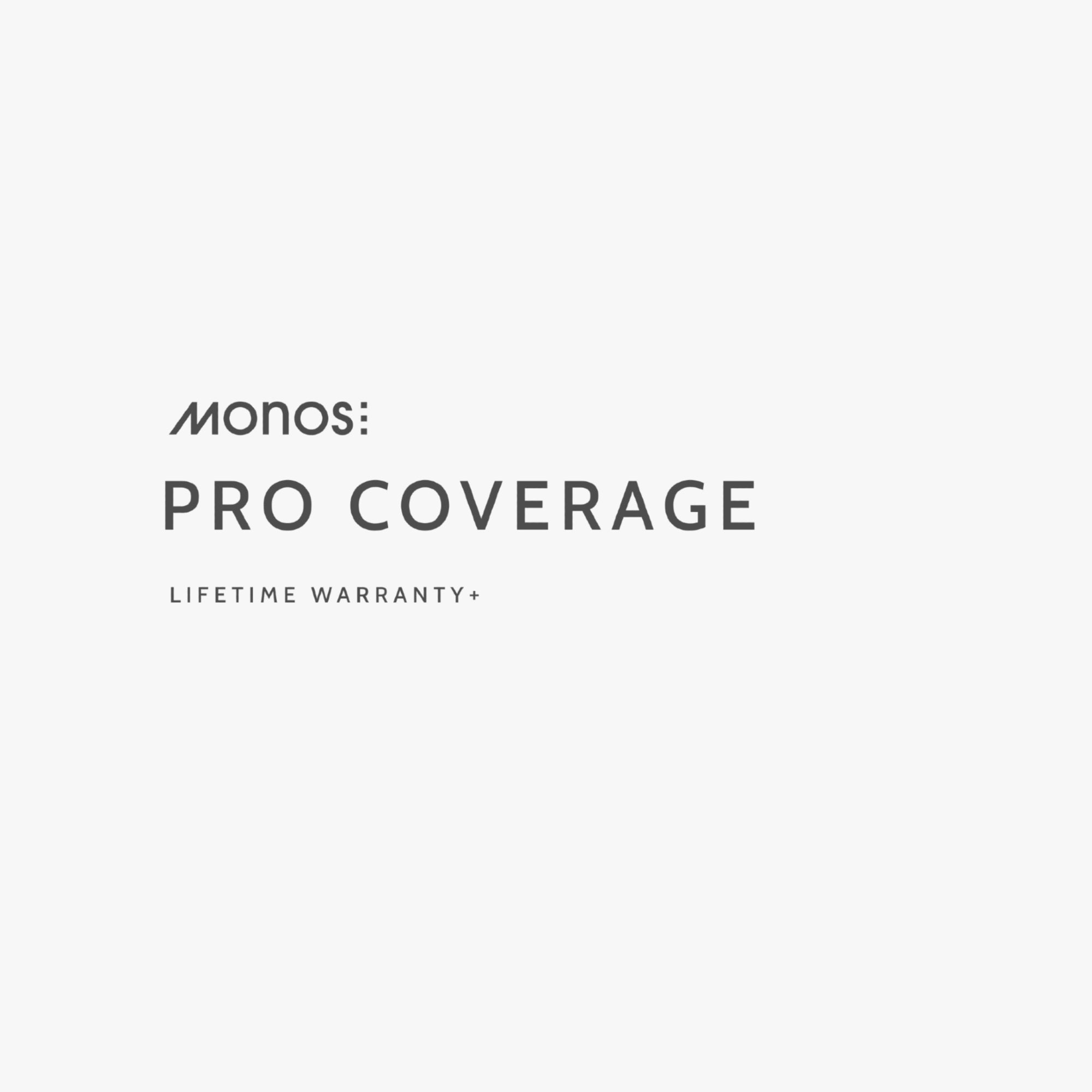 Monos Pro Coverage – Lifetime Warranty+