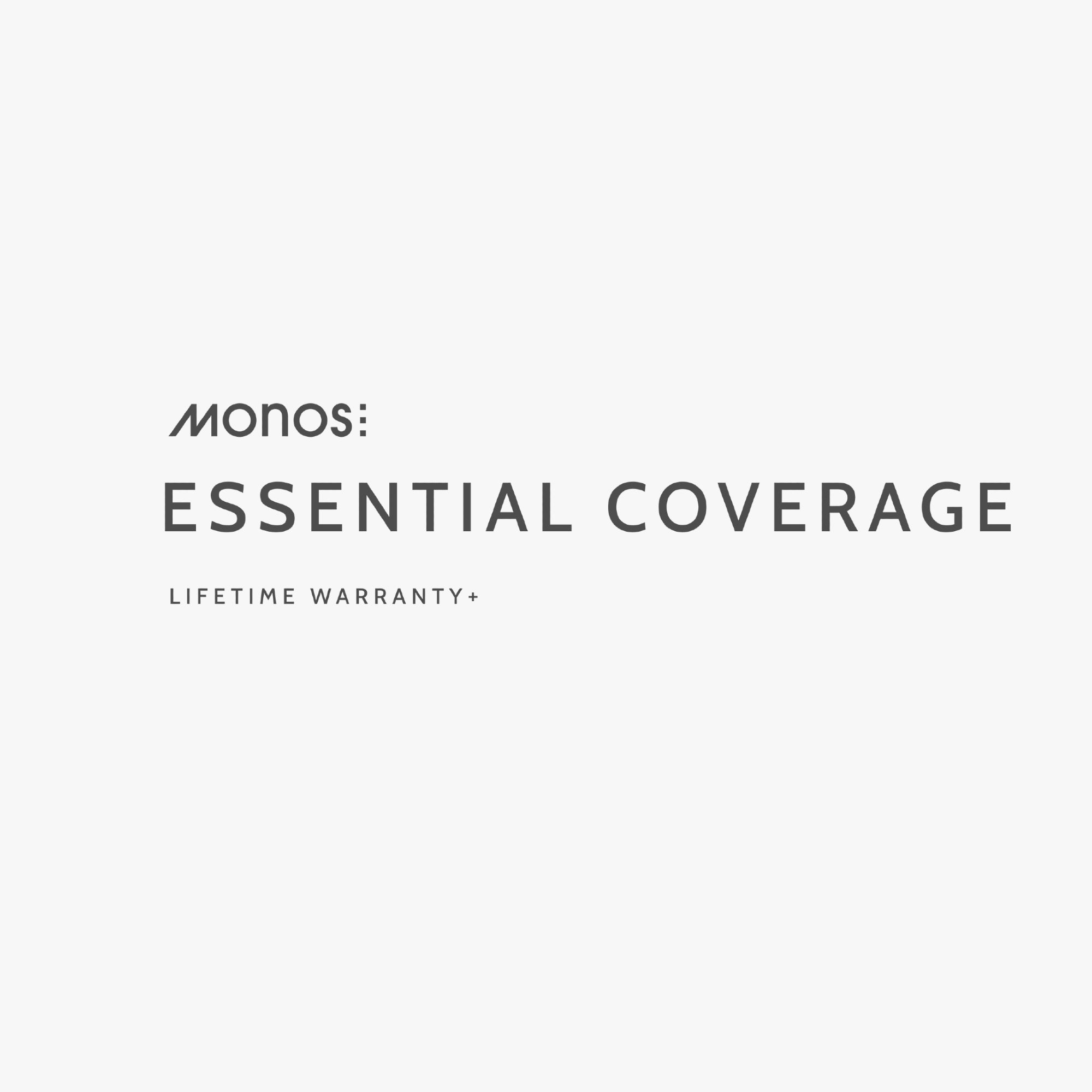 Monos Essential Coverage – Lifetime Warranty+