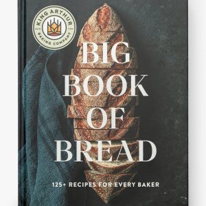 McGee & Co The King Arthur Baking Company Big Book of Bread